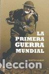 Livres: PRIMERA GUERRA MUNDIAL,LA - GILBERT, MARTIN