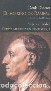 B&uuml;cher: SOBRINO DE RAMEAU,EL PERRO MUERTO EN TINTORERIA - DIDEROT, DENIS LIDDELL, ANGELICA