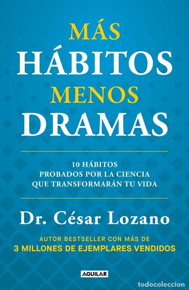 Livres: MAS HABITOS MENOS DRAMAS - DR CESAR LOZANO
