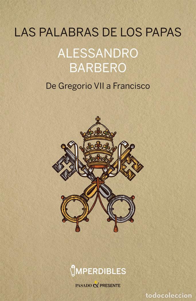 Livros: PALABRAS DE LOS PAPAS,LAS IMPERDIBLES - BARBERO, ALESSANDRO