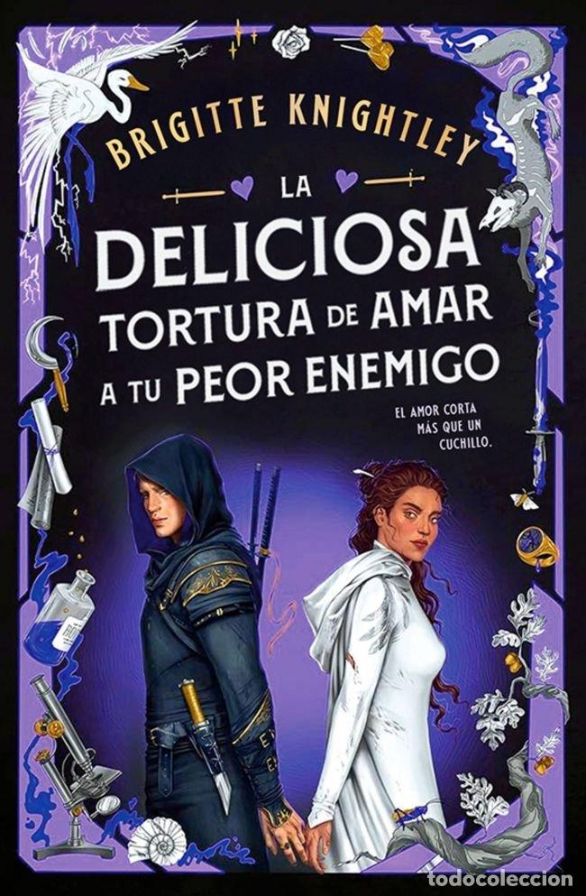 B&uuml;cher: LA DELICIOSA TORTURA DE AMAR A TU PEOR ENEMIGO - BRIGITTE KNIGHTLEY