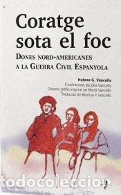 Libros: CORATGE SOTA EL FOC - G. VANCELLS, HELENA