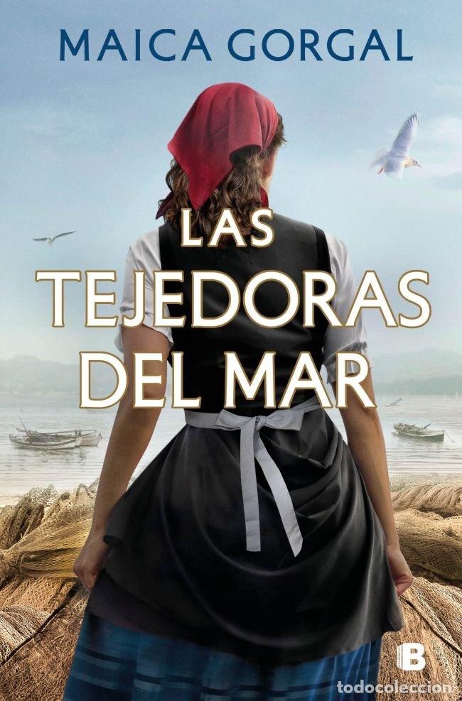 Libros: LAS TEJEDORAS DEL MAR - MAICA GORGAL
