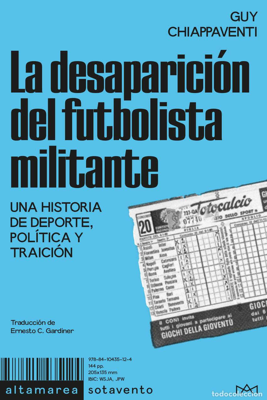 books: LA DESAPARICI&Oacute;N DEL FUTBOLISTA MILITANTE - Chiappaventi, Guy