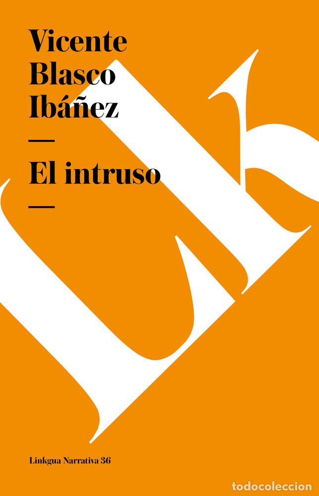 Livres: EL INTRUSO - VICENTE BLASCO IB&Aacute;&Ntilde;EZ
