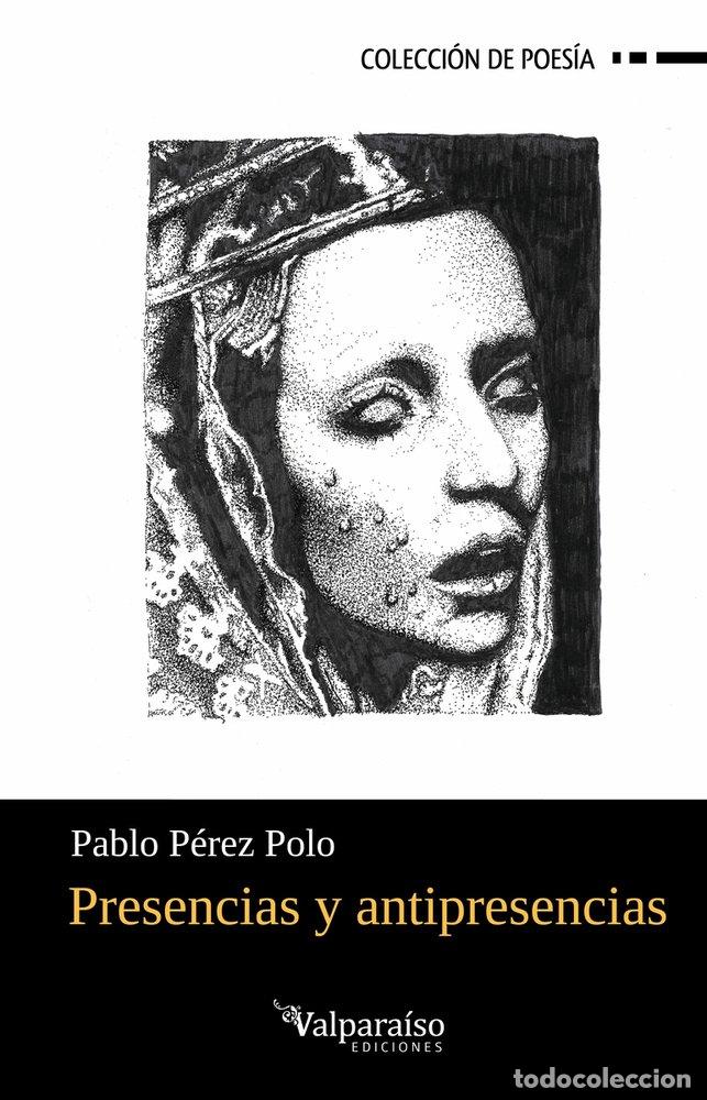 Livres: PRESENCIAS Y ANTIPRESENCIAS - PEREZ POLO, PABLO