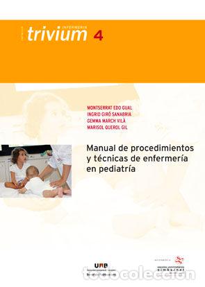 Libros: MANUAL DE PROCEDIMIENTOS Y TECNICAS DE ENFERMERIA EN PEDIATR - EDO GUAL, MONTSERRAT