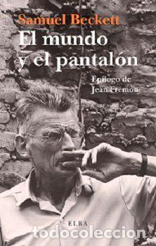 Libri: MUNDO Y EL PANTALON,EL - BECKETT, SAMUEL