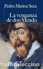 Livres: VENGANZA DE DON MENDO,LA - MU&Ntilde;OZ SECA, PEDR