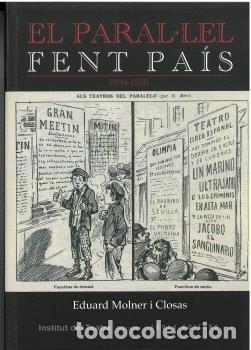 books: EL PARALLEL FENT PAIS 1894 1936 - MOLNER I CLOSAS, EDUARD
