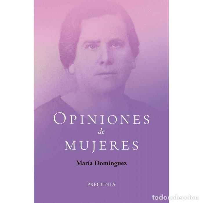 Libros: OPINIONES DE MUJERES - DOMINGUEZ REMON, MARIA