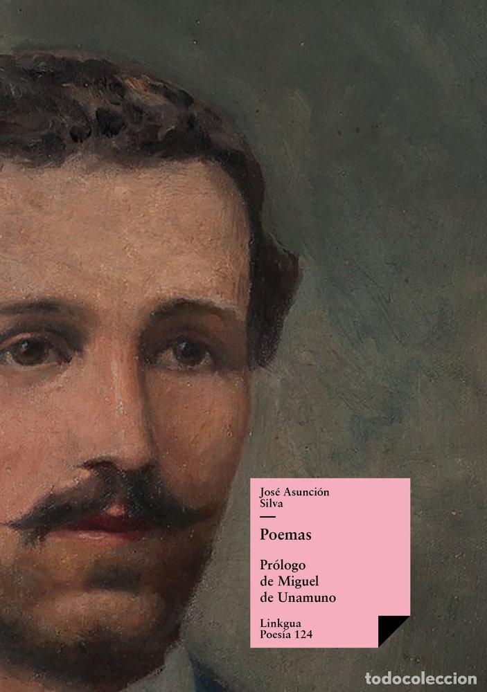 Libros: POEMAS - JOS&Eacute; ASUNCI&Oacute;N SILVA