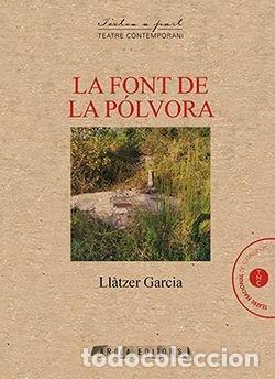 Libros: LA FONT DE LA POLVORA - GARCIA, LLATZER