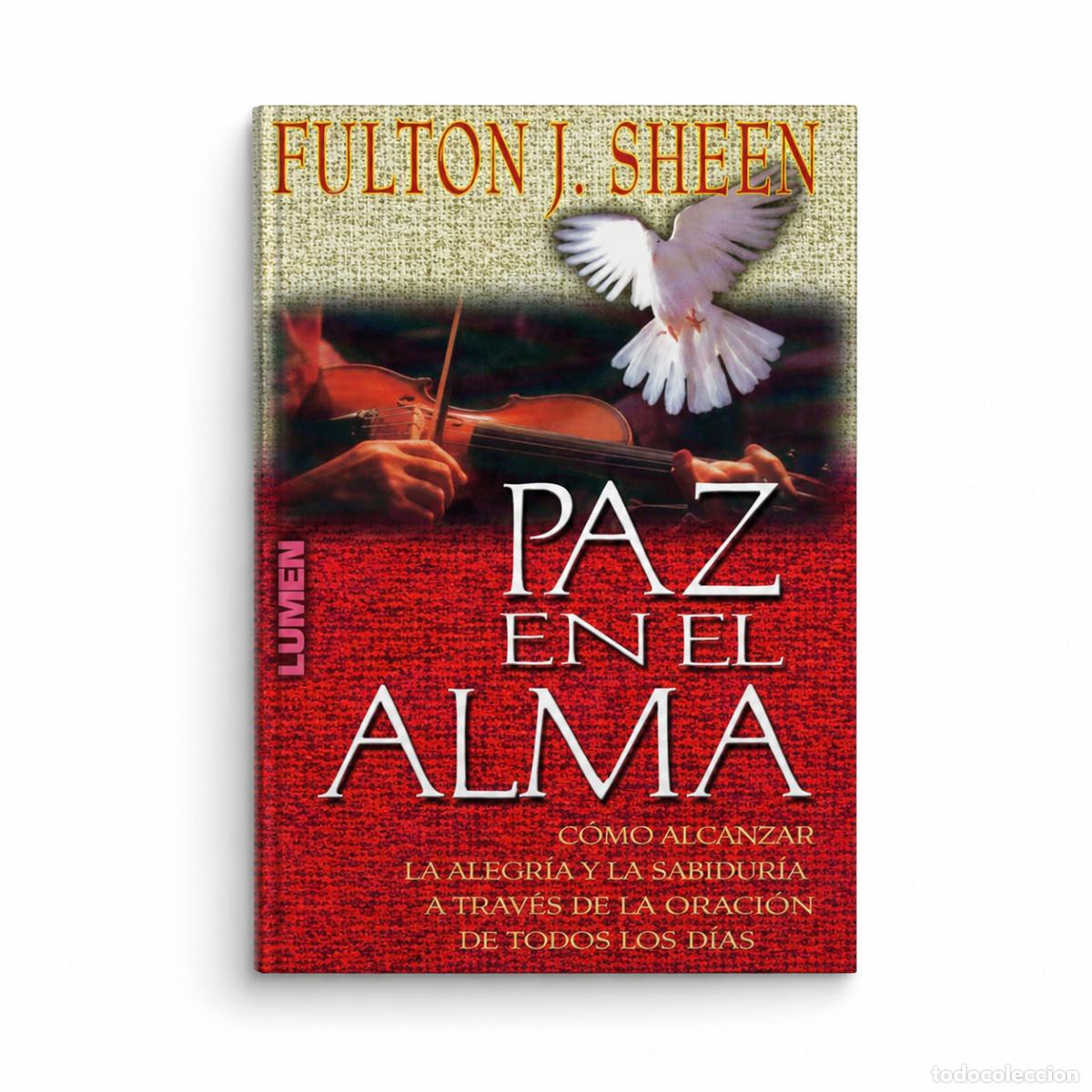 Libros: Fulton J. Sheen. - PAZ EN EL ALMA LM