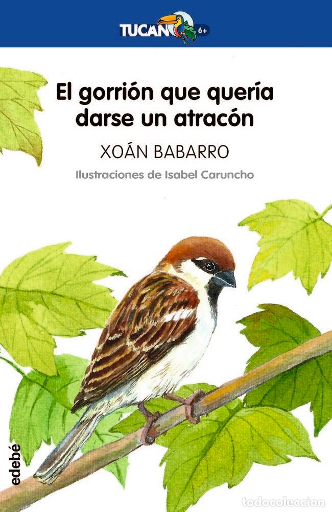 Livros: EL GORRION QUE QUERIA DARSE UN ATRACON - BABARRO GONZALEZ, XOAN
