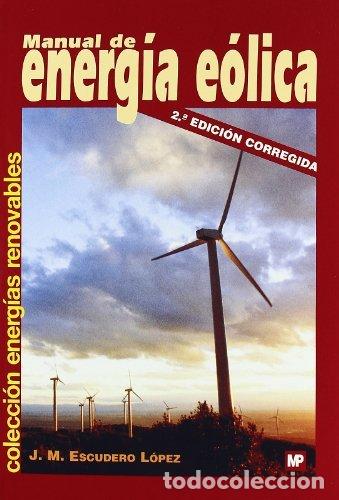 Livros: MANUAL ENERGIA EOLICA INVESTIGACION DISE&Ntilde;O - ESCUDERO LOPEZ