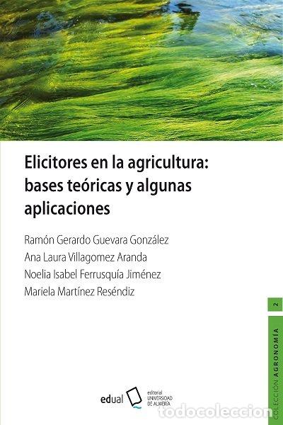 Livros: ELICITADORES EN LA AGRICULTURA BASES TEOR - GUEVARA GONZALEZ, RAMON GERARDO