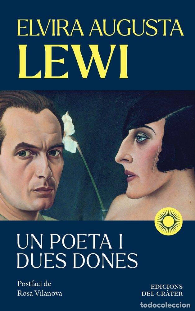 Libros: UN POETA I DUES DONES - LEWI SALINAS, ELVIRA AUGUSTA
