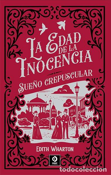 Libros: EDAD DE LA INOCENCIA SUE&Ntilde;O CREPUSCULAR - VHARTON, EDITH