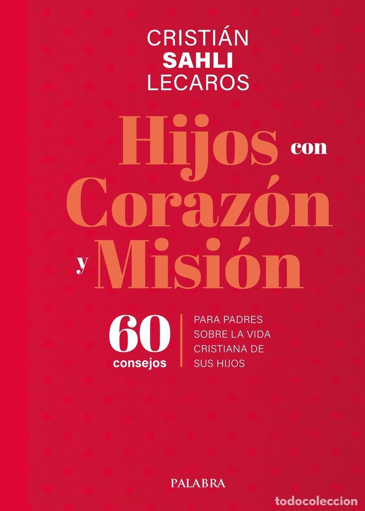 Libros: HIJOS CON CORAZON Y MISION - SAHLI LECAROS, CRISTIAN