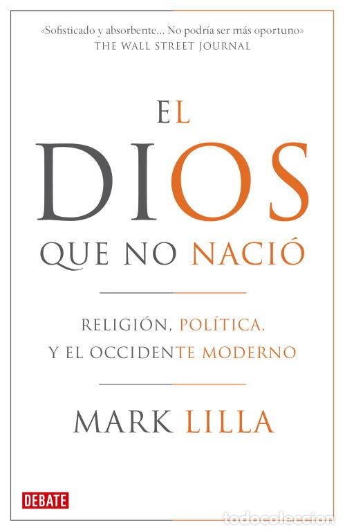 Libros: DIOS QUE NO NACIO,EL - LILLA, MARK