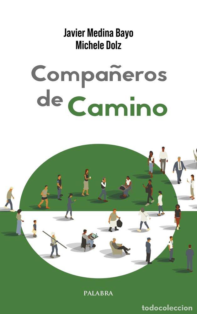 Libros: COMPA&Ntilde;EROS DE CAMINO - MEDINA BAYO, JAVIER