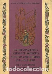 Libros: LAS PEREGRINACIONES A SANTIAGO DE COMPOSTELA Y SAN SALVADOR DE OVIEDO - RUIZ DE LA PE&Ntilde;A, Juan Ignaci