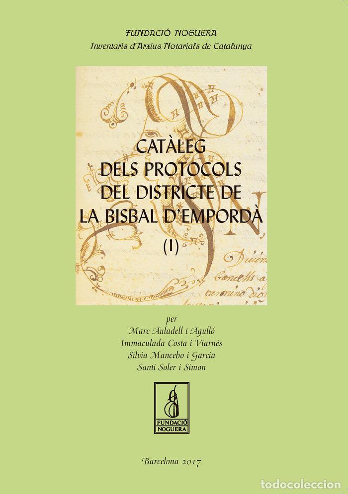 Libri: CATALEG DELS PROTOCOLS DEL DISTRICTE DE LA BISBAL D'EMPORDA - AULADELL AGULLO, MARC