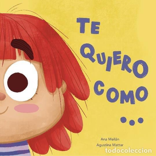Libri: TE QUIERO COMO ... - MEILAN, ANA
