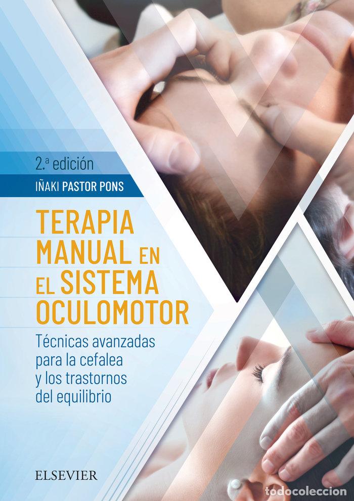 Libri: TERAPIA MANUAL EN EL SISTEMA OCULOMOTOR 2&ordm; ED - PASTOR PONS, I&Ntilde;AKI