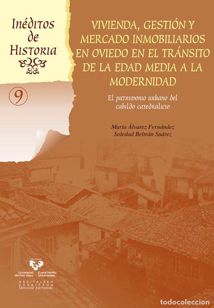 Livros: VIVIENDA GESTION Y MERCADO INMOBILIARIOS EN OVIEDO EN EL TR - ALVAREZ FERNANDEZ, MARIA