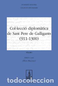 Livros: COLLECCIO DIPLOMATICA DE SANT PERE DE GALLIGANTS 911-1300 - MALLORQUI GARCIA, ELVIS