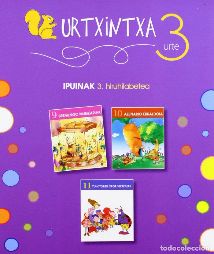 books: URTXINTXA 3 URTE - 3. HIRUHILABETEKO IPUINAK (9-11) - BATZUEN ARTEAN
