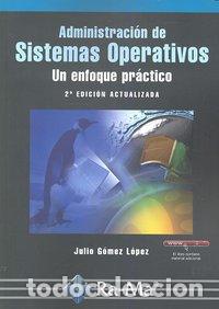 books: ADMINISTRACION SISTEMAS OPERATIVOS 2&ordf;ED - GOMEZ LOPEZ, JULIO