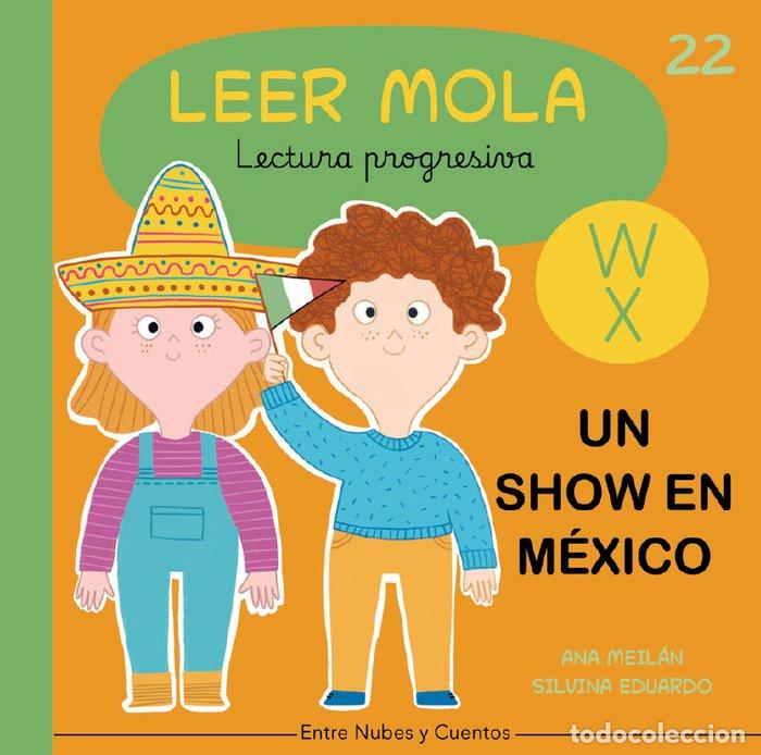 books: UN SHOW EN MEXICO LEER MOLA 22 - MEILAN, ANA