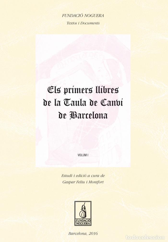 Livres: ELS PRIMERS LLIBRES DE LA TUALA DE CANVI DE BARCELONA - FELIU MONTFORT, GASPAR
