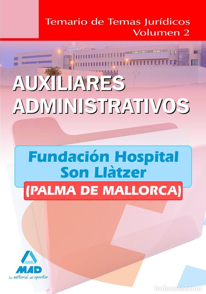 Livres: AUXILIARES ADMINISTRATIVOS DE LA FUNDACION HOSPITAL SON LLAT - DESONGLES CORRALES, JUAN