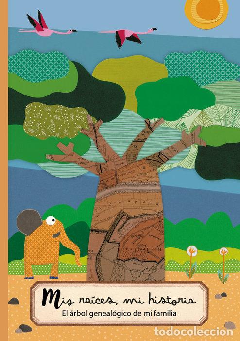 Livres: MIS RAICES MI HISTORIA (EL ARBOL GENEALOGICO DE MI FAMILIA) - ANA MEILAN