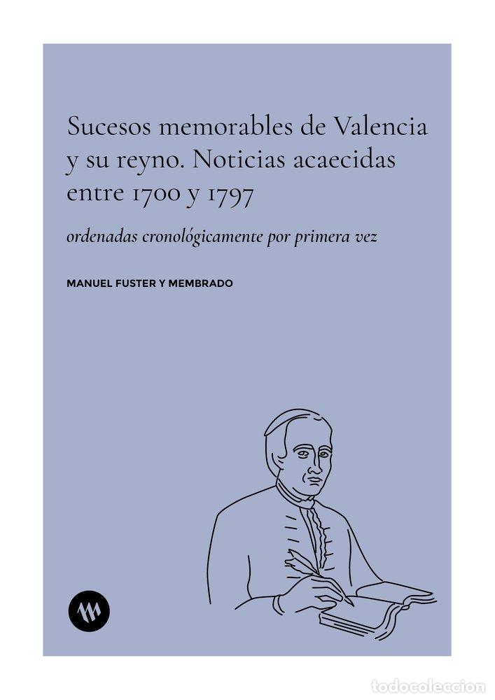 B&uuml;cher: SUCESOS MEMORABLES DE VALENCIA Y SU REYNO - FUSTER Y MEMBRADO, MANUEL