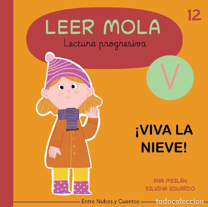 Libros: VIVA LA NIEVE LEER MOLA 12 - MEILAN, ANA