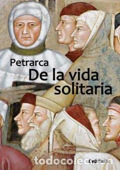 Libros: LA VIDA SOLITARIA - PETRARCA, FRANCESCO