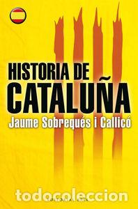 B&uuml;cher: HISTORIA DE CATALU&Ntilde;A - SOBREQUES I CALLICO, JAUME