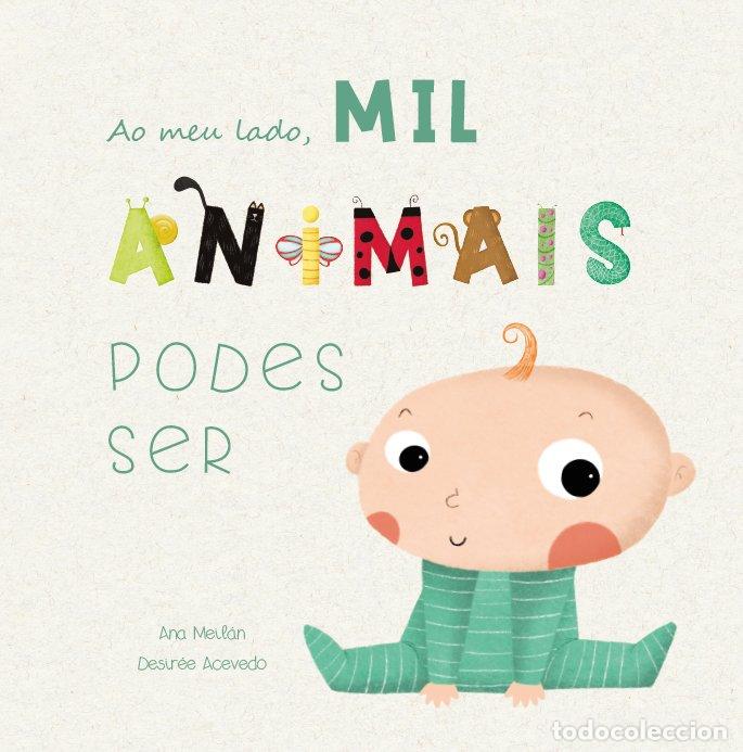 Libros: MIL ANIMAIS PODES SER - ANA MEILAN