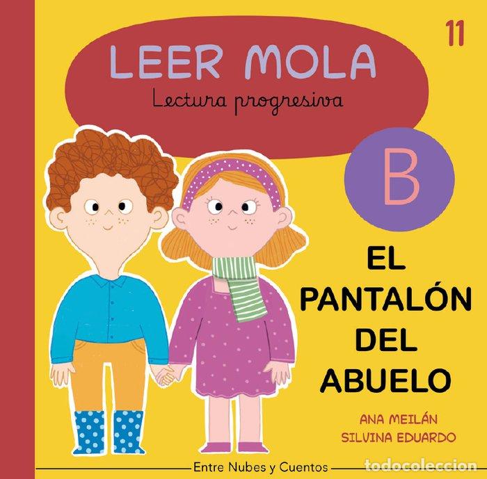 Libros: EL PANTALON DEL ABUELO LEER MOLA 11 - MEILAN, ANA