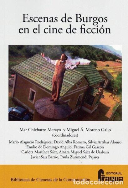 Libros: ESCENAS DE BURGOS EN EL CINE DE FICCION - CHICHARRO MERAYO, MAR