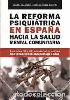 books: LA REFORMA PSIQUIATRICA EN ESPA&Ntilde;A HACIA LA SALUD MENTAL COM - BEGO&Ntilde;A OLABARRIA Y MANUEL GOMEZ BENEYT