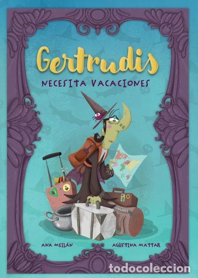 Libros: GERTRUDIS NECESITA VACACIONES - MEILAN, ANA