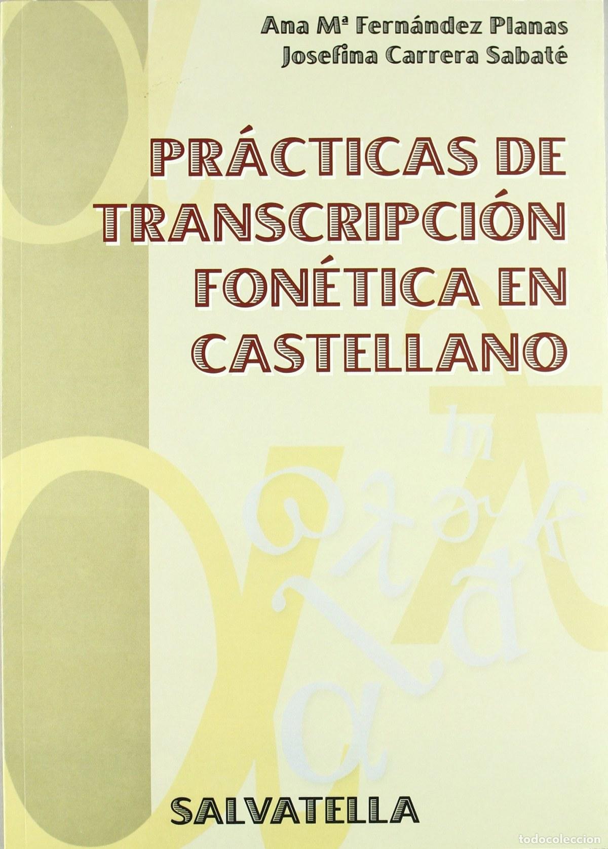Libri: PR&Aacute;CTICAS DE TRASCRIPCI&Oacute;N FON&Eacute;TICA EN CASTELLANO - Espanol/Castellano