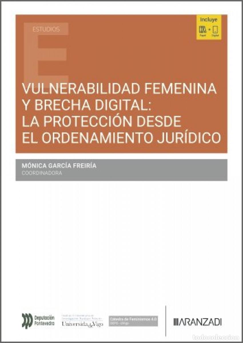 Livres: VULNERABILIDAD FEMENINA Y BRECHA DIGITAL:LA PROTECCI&Oacute;N DESDE EL ORDENAMIENTO JUR&Iacute;DICO - Espanol/Cast