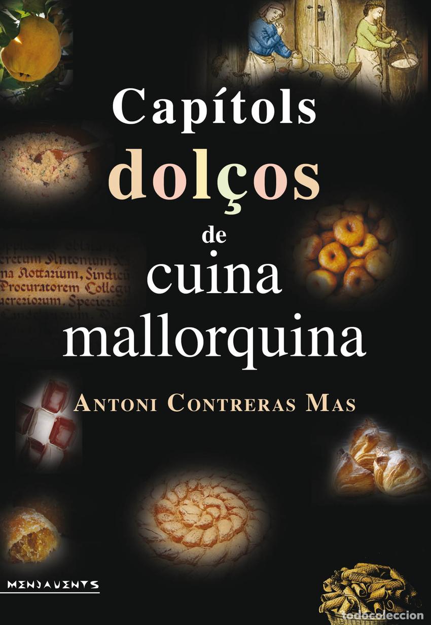 B&uuml;cher: CAPITOLS DOL&Ccedil;OS DE CUINA MALLORQUINA - Contreras, Antonio